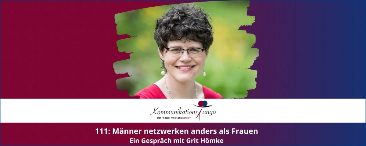 111: Männer netzwerken anders als Frauen - 5 Tipps von Grit Hömke