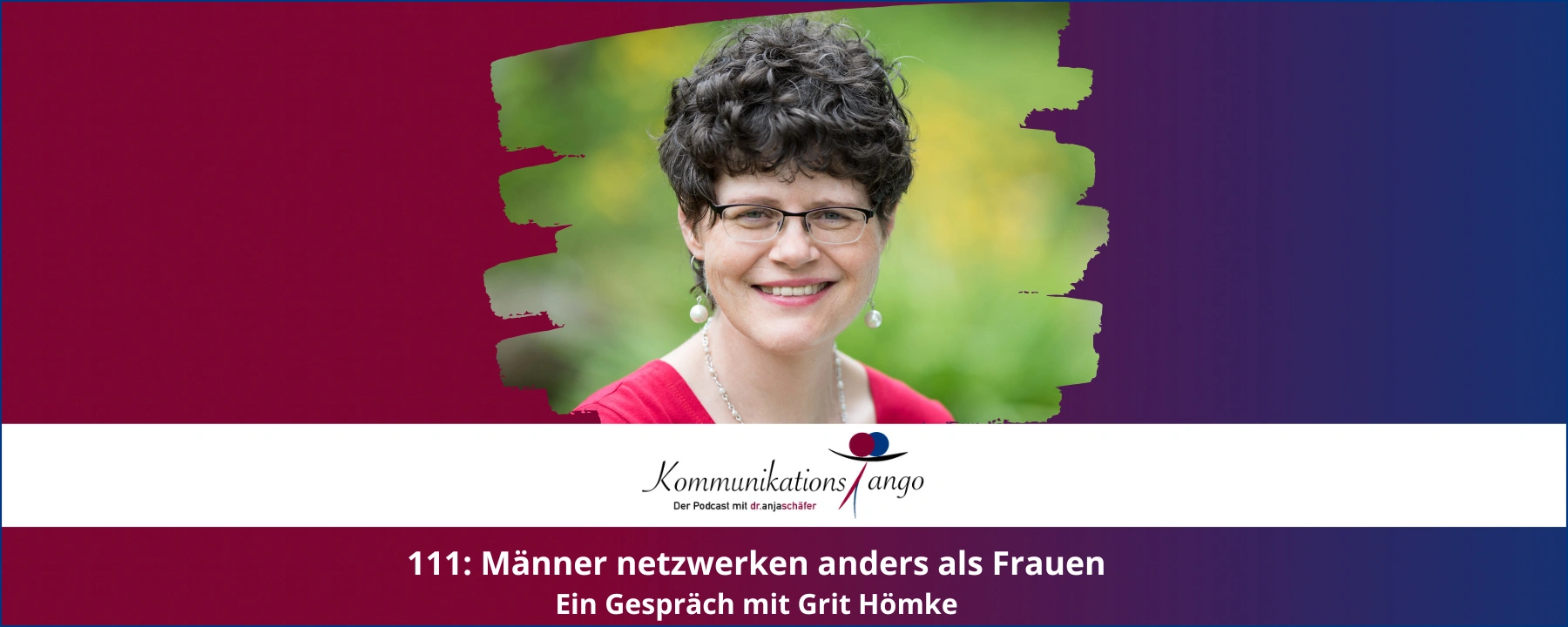 111: Männer netzwerken anders als Frauen - 5 Tipps von Grit Hömke