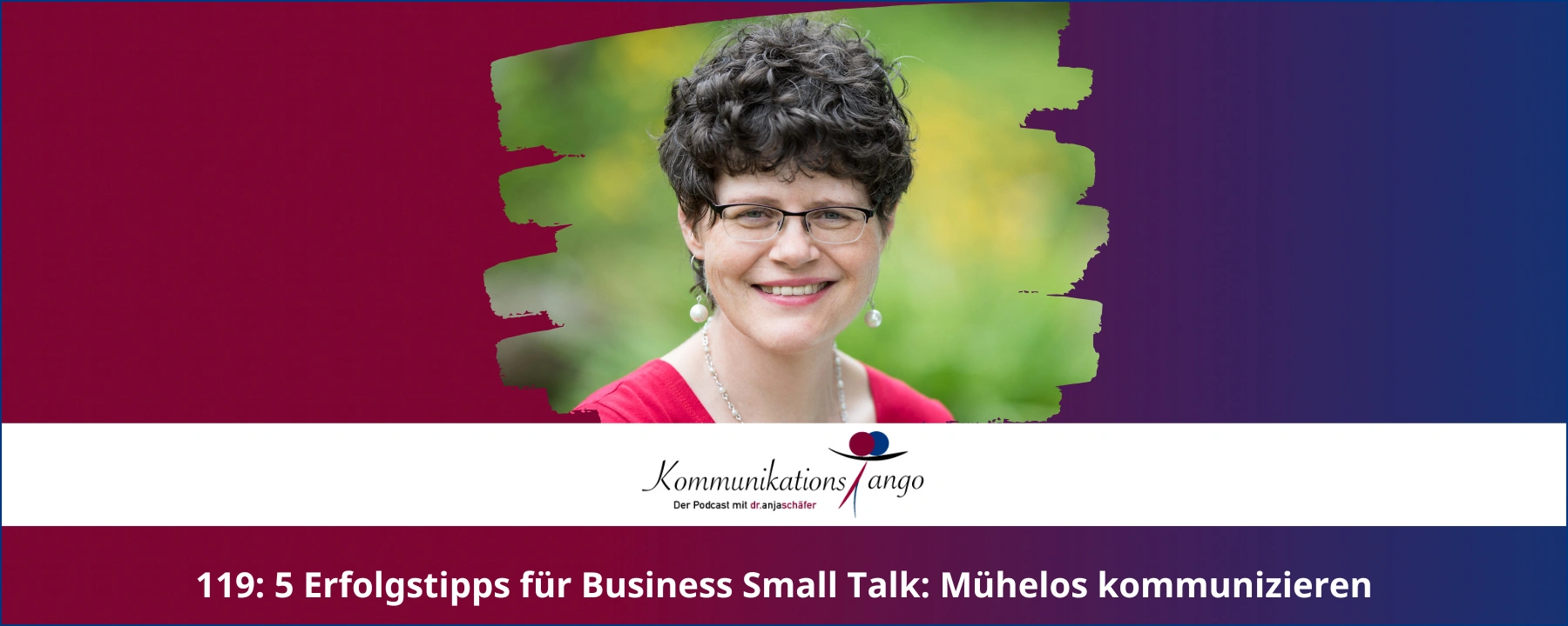119: 5 Erfolgstipps für Business Small Talk