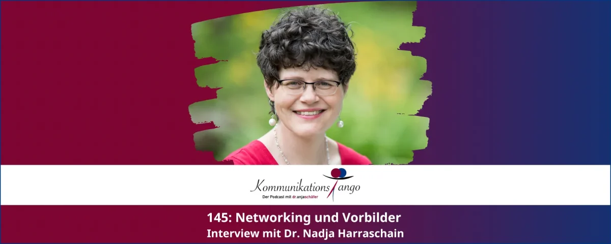 145: Networking und Vorbilder - Interview mit Dr. Nadja Harraschain