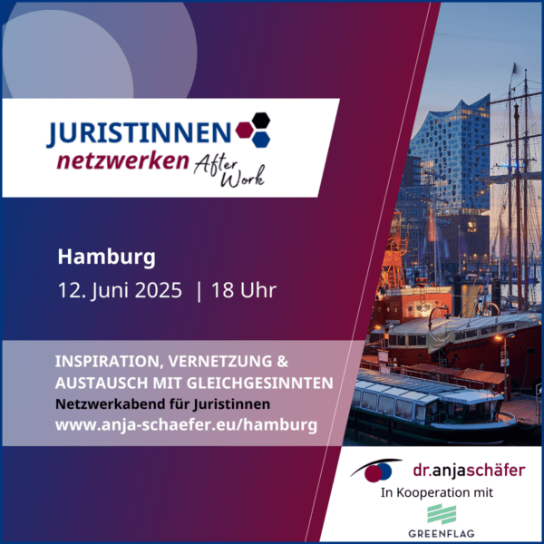 Juristinnen netzwerken ... After Work am 12. Juni 2025 in Hamburg - Netzwerk-Abend von, für und mit Juristinnen