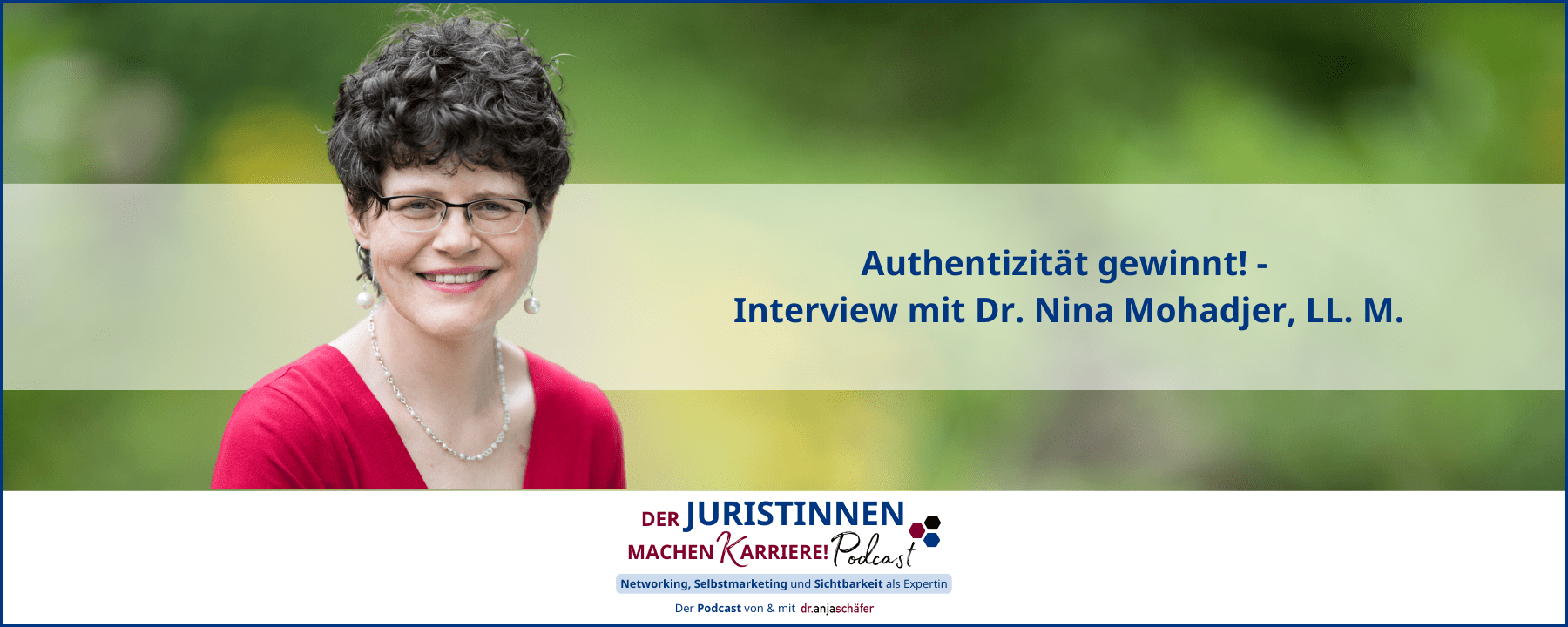 Authentizität gewinnt! - Interview mit Dr. Nina Mohadjer, LL. M.