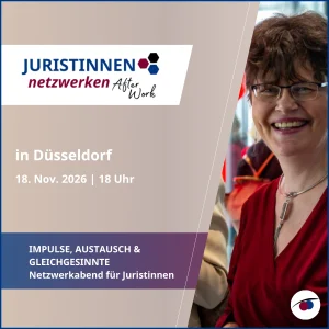 Juristinnen netzwerken ... After Work am 18.11.2026 in Düsseldorf