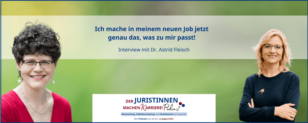 Ich mache in meinem neuen Job jetzt genau das, was zu mir passt! - Interview mit Dr. Astrid Fleisch