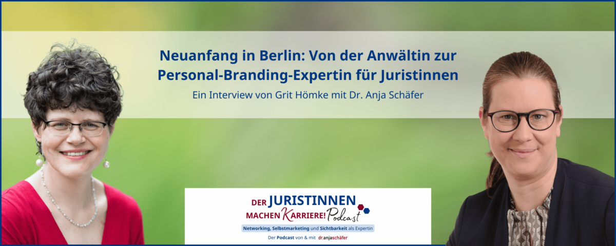 JMK 235 - Von der Anwältin zur Personal-Branding-Expertin für Juristinnen - Interview von Grit Hömke mit Dr. Anja Schäfer