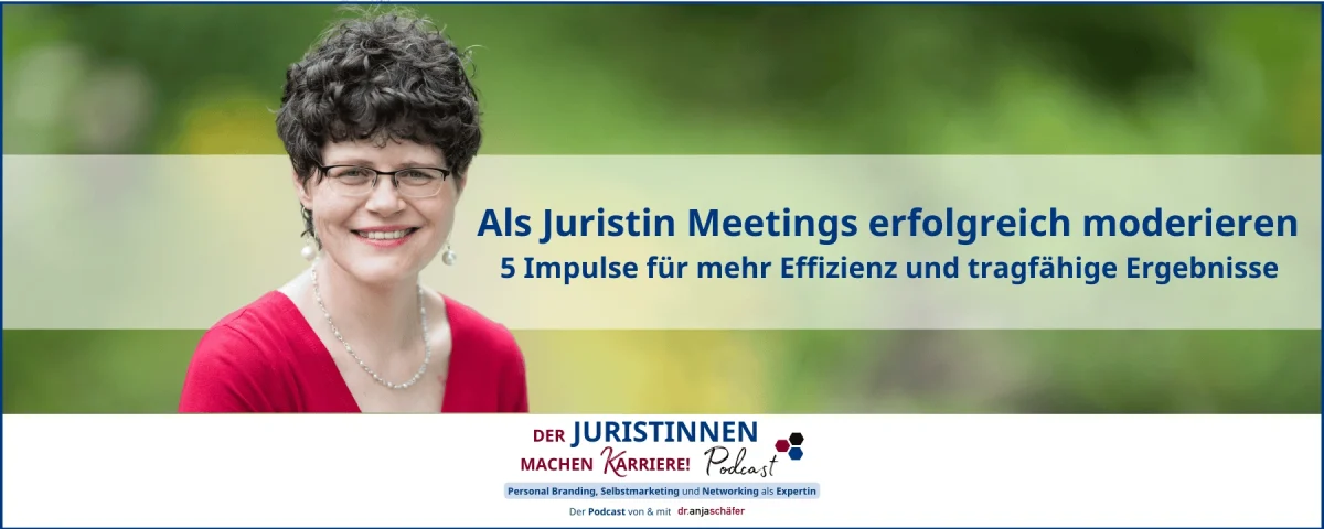 JMK 240 Als Juristin Meetings erfolgreich moderieren - 5 Impulse für mehr Effizienz und tragfähige Ergebnisse