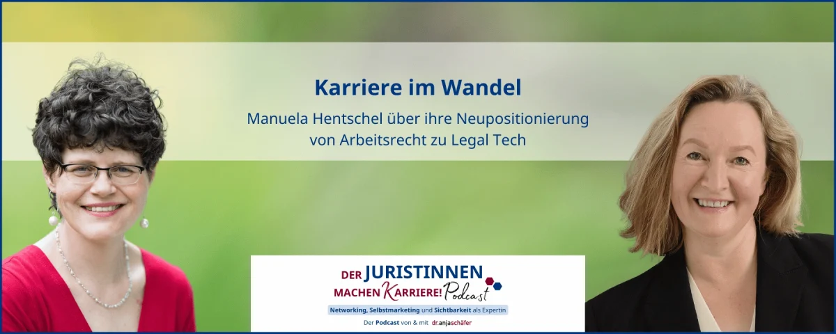 JMK 248 - Karriere im Wandel - Manuela Hentschel über ihre Neupositionierung von Arbeitsrecht zu Legal Tech