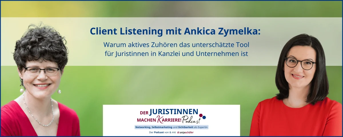 JMK 253 Client Listening mit Ankica Zymelka: Warum aktives Zuhören das unterschätzte Tool für Juristinnen in Kanzlei und Unternehmen ist