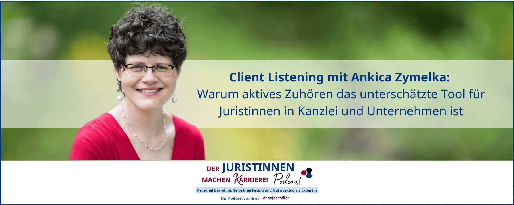 JMK 253 Header Blogbeitrag Client Listening mit Ankica Zymelka: Warum aktives Zuhören das unterschätzte Tool für Juristinnen in Kanzlei und Unternehmen ist