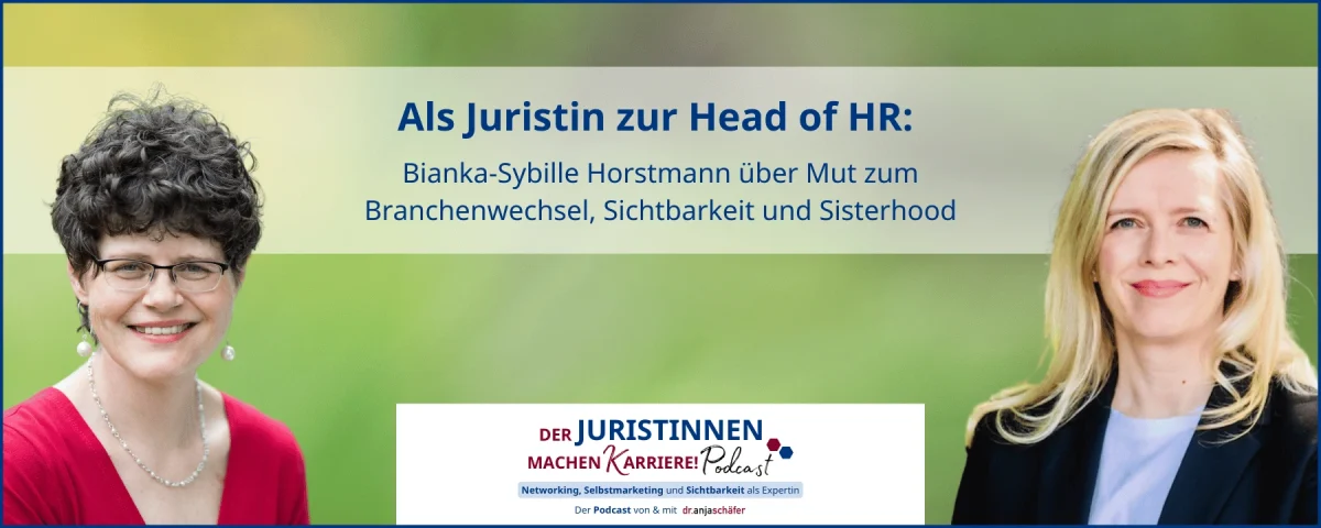 JMK 257 - Als Juristin zur Head of HR: Bianka Horstmann über Mut zum Branchenwechsel, Sichtbarkeit und Sisterhood