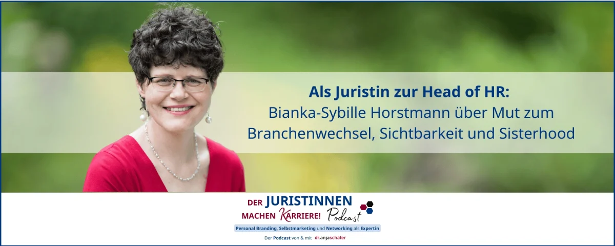 JMK 257 - Als Juristin zur Head of HR: Bianka Horstmann über Mut zum Branchenwechsel, Sichtbarkeit und Sisterhood