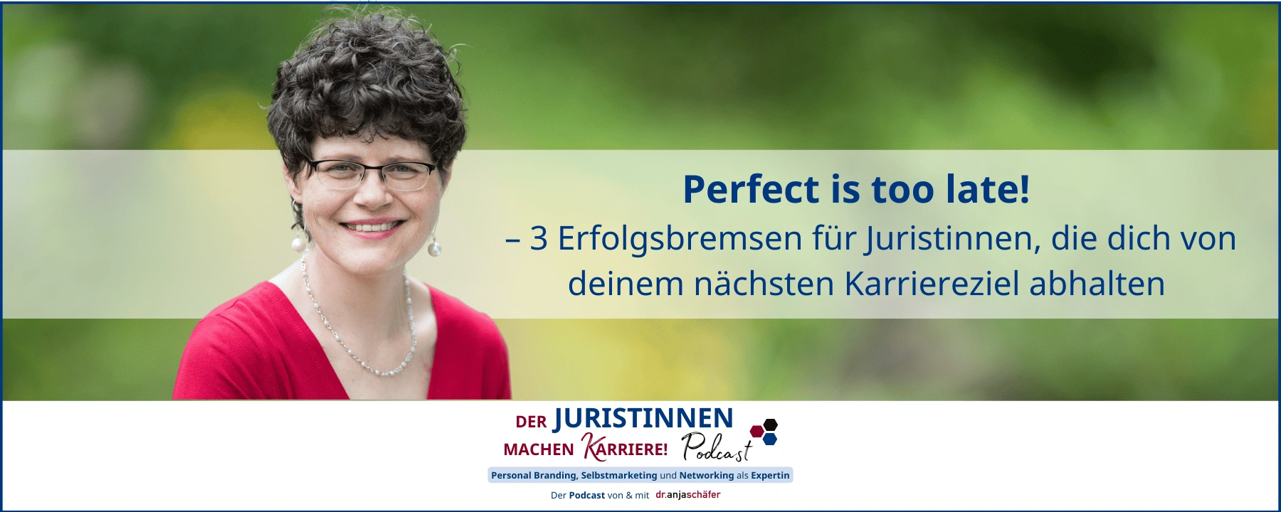 JMK 263 - Perfect is too late! – 3 Erfolgsbremsen für Juristinnen, die dich von deinem nächsten Karriereziel abhalten