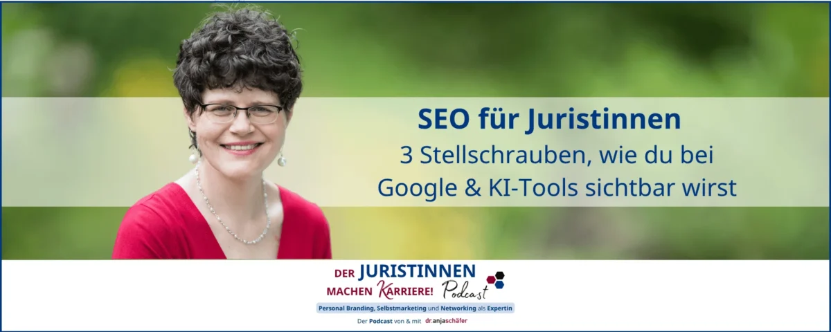 JMK 267 - SEO für Juristinnen: 3 Stellschrauben, wie du bei Google & KI-Tools sichtbar wirst