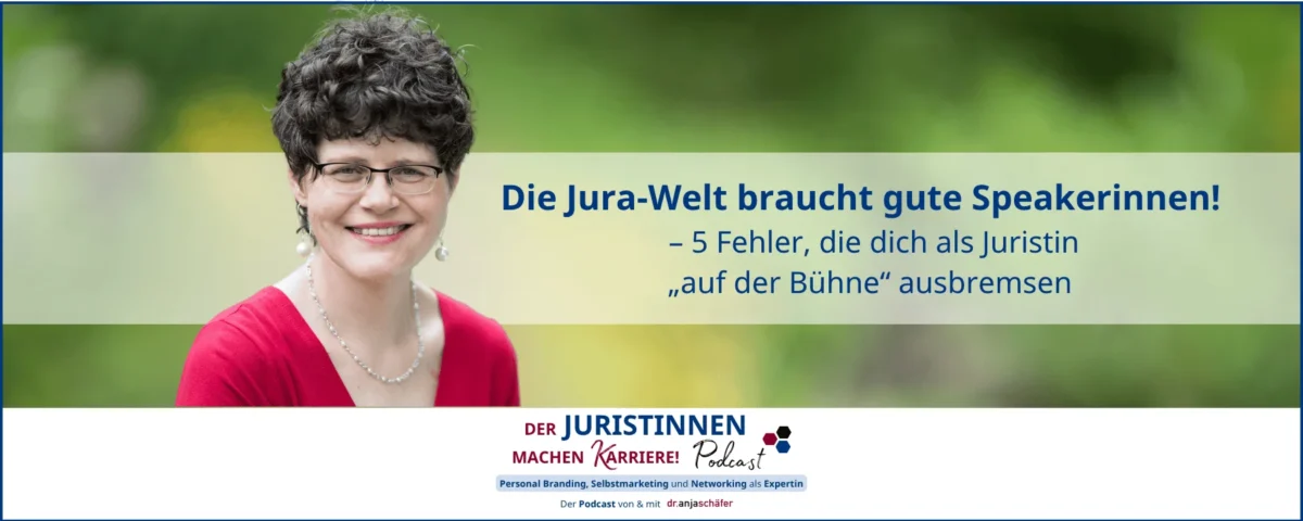 JMK 268: Die Jura-Welt braucht gute Speakerinnen! – 5 Fehler, die dich als Juristin „auf der Bühne“ ausbremsen